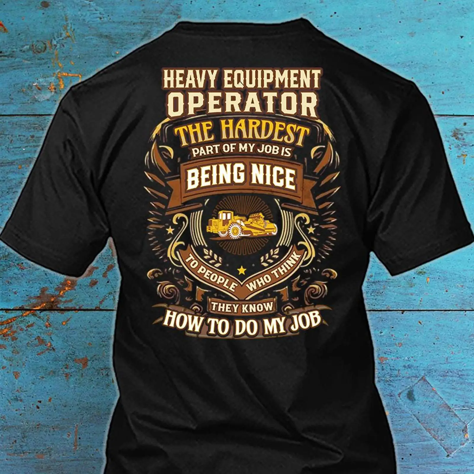 Heavy Equipment Quotes - Funny Heavy Equipment Operator Quote T